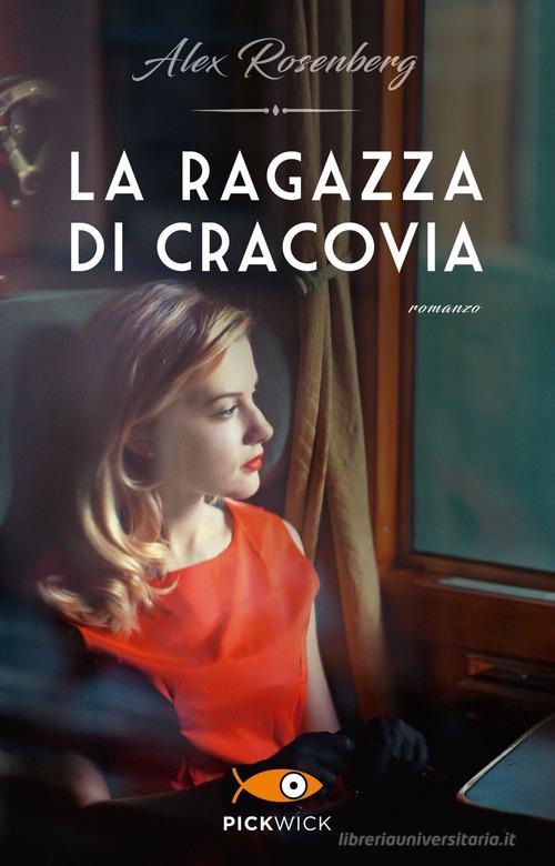 Libro La ragazza di Cracovia di Alex Rosenberg Pickwick di Sperling & Kupfer