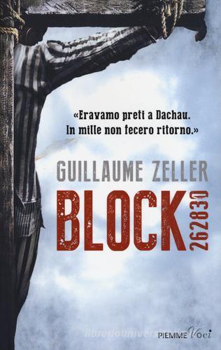 Block 262830 di Guillaume Zeller edito da Piemme