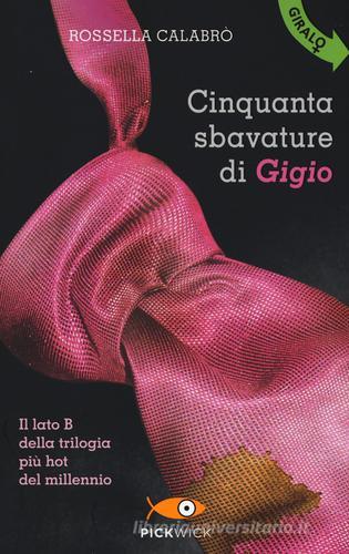 Cinquanta sbavature di Gigio-Cinquanta smagliature di Gina di Rossella Calabrò edito da Sperling & Kupfer