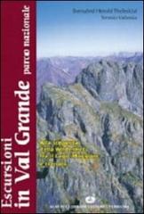 Escursioni in Val Grande Parco Nazionale alla scoperta della wilderness fra il lago Maggiore e l'Ossola di Teresio Valsesia, Bernhard H. Thelesklaf edito da Alberti