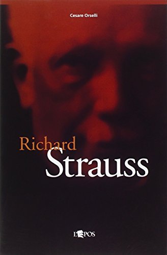 Richard Strauss di Cesare Orselli edito da L'Epos