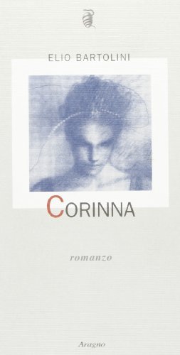Corinna di Elio Bartolini edito da Aragno