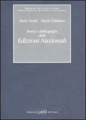 Storia e Bibliografia delle Edizioni Nazionali di Mario Scotti, Flavia Cristiano edito da Sylvestre Bonnard