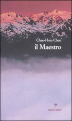 Il maestro di Chao-Hsiu Chen edito da Pisani
