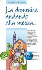 La domenica andando alla messa... di Domenico Mosso edito da Editrice Elledici