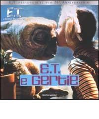 E.T. l'extraterrestre. E.T. e Gertie di Gail Herman edito da Mondadori