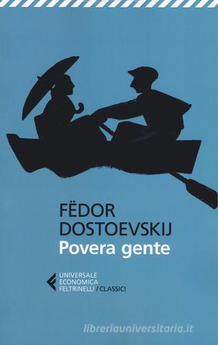 Povera gente di Fëdor Dostoevskij edito da Feltrinelli