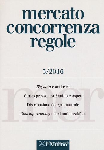 Mercato concorrenza regole (2016) vol.3 edito da Il Mulino