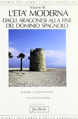 Storia dei sardi e della Sardegna vol.3 edito da Jaca Book