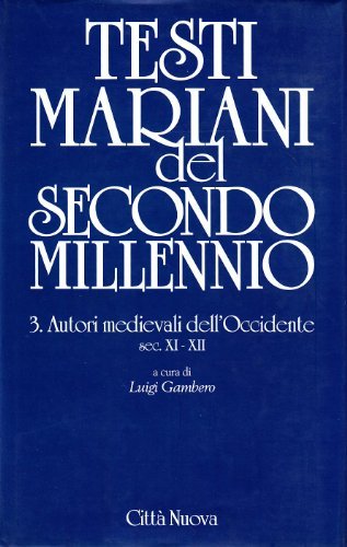 Testi mariani del secondo millennio vol.3 edito da Città Nuova