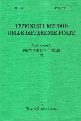 Lezioni sul metodo delle differenze finite vol.2.6 di Bruno Pini, Paolo Negrini edito da Pitagora