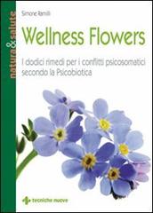Wellness flowers di Simone Ramilli edito da Tecniche Nuove