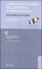 L'industria italiana nel contesto internazionale. 150 anni di storia edito da Rubbettino