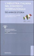 L' industria italiana nel contesto internazionale. 150 anni di storia edito da Rubbettino