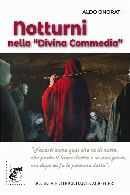 Notturni nella «Divina Commedia» di Aldo Onorati edito da Dante Alighieri