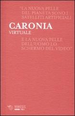 Virtuale di Antonio Caronia edito da Mimesis