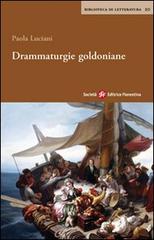Drammaturgie goldoniane di Paola Luciani edito da Società Editrice Fiorentina