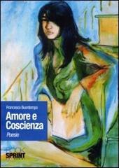 Amore e coscienza di Francesco Buontempo edito da Booksprint