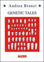 Genetic tales. Ediz. italiana e inglese di Andrea Branzi edito da Corraini