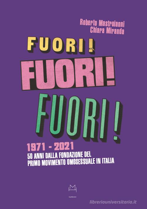 Fuori! 1971-2021. 50 anni dalla fondazione del primo movimento omosessuale in Italia edito da Hopefulmonster