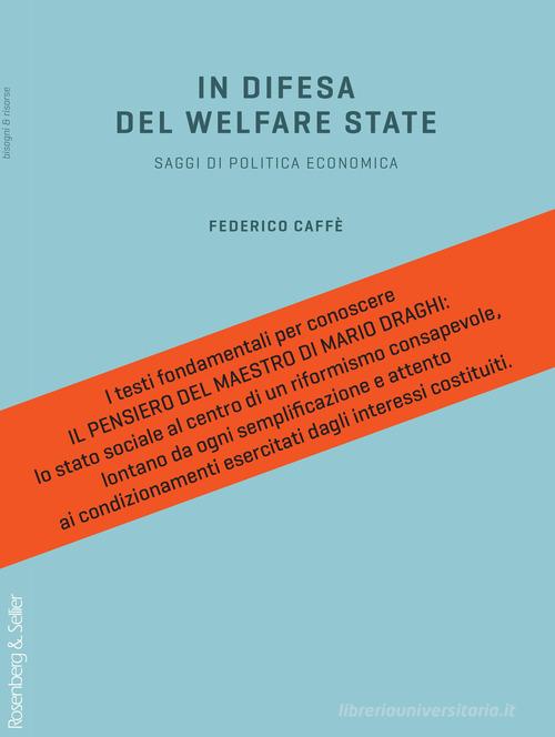 In difesa del welfare state. Saggi di politica economica di Federico Caffè edito da Rosenberg & Sellier