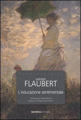 L' educazione sentimentale di Gustave Flaubert edito da Barbera