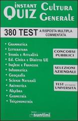 Instant quiz. Cultura generale. 380 Test a risposta multipla commentata per concorsi di Grazia Mercurio, Marilena Albanese, Rossana Manduzio edito da Edipress