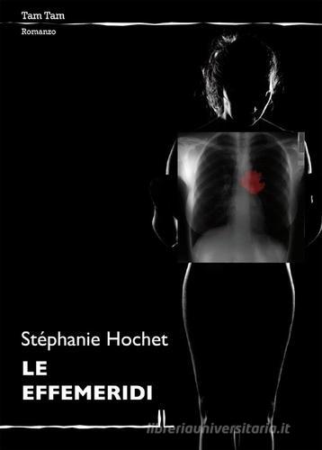 Le effemeridi di Stéphanie Hochet edito da La Linea (Bologna)