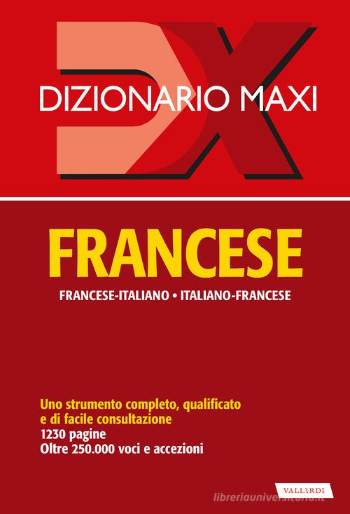 Dizionario maxi. Francese. Francese-italiano, italiano-francese. Ediz. bilingue di Palma Gallana, Richard Séremès edito da Vallardi A.