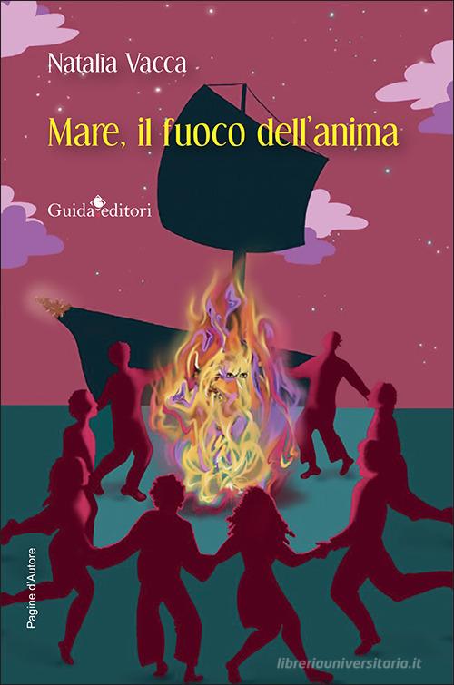 Libro Mare, il fuoco dell'anima di Natalìa Vacca Pagine d'autore di Guida