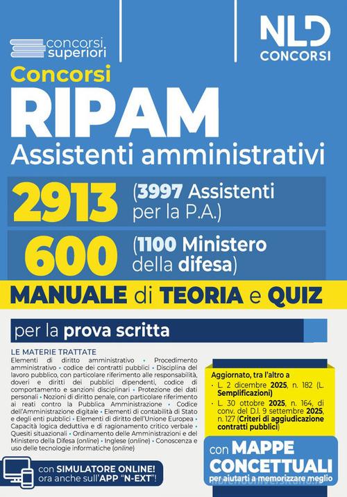 Concorso Ripam 3997 posti, profilo 2913 assistenti amministrativi e concorso 1100 posti Ministero della Difesa, profilo per 600 assistenti amministrativi. Manuale un edito da Nld Concorsi