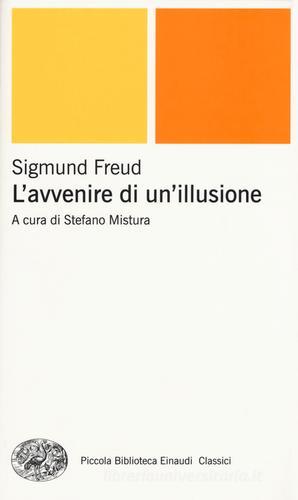 L' avvenire di un'illusione di Sigmund Freud edito da Einaudi