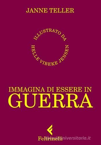 Immagina di essere in guerra di Janne Teller edito da Feltrinelli