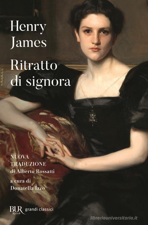 Libro Ritratto di signora di Henry James BUR Grandi classici di Rizzoli