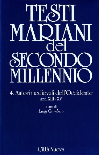 Testi mariani del secondo millennio vol.4 edito da Città Nuova