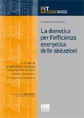 La domotica per l'efficienza energetica delle abitazioni di Giuseppe G. Quaranta edito da Maggioli Editore