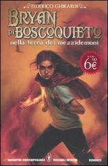 Libro Bryan di Boscoquieto nella terra dei mezzidemoni di Federico Ghirardi Grandi tascabili contemporanei di Newton Compton