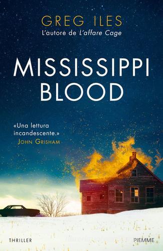 Mississippi blood di Greg Iles edito da Piemme