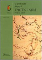 Gli antichi statuti dei popoli di Pomino e Tosina in Val di Sieve di Gabriella Cibei edito da Polistampa
