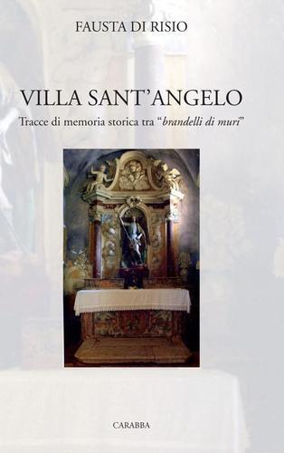 Villa Sant'Angelo di Fausta Di Risio edito da Carabba