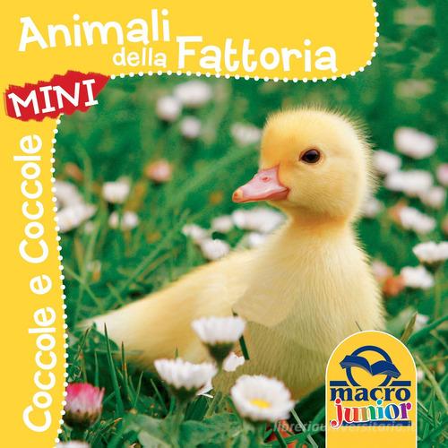 Animali della fattoria. Coccole e coccole mini edito da Macro Junior