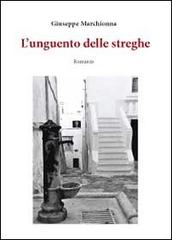 Libro L'unguento delle streghe di Giuseppe Marchionna Narrativa di Youcanprint