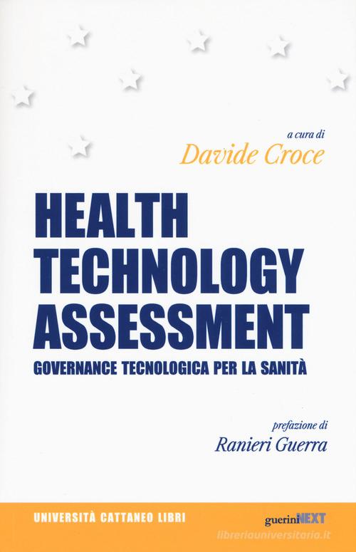 Health Technology Assessment. Governance tecnologica per la sanità edito da Guerini Next