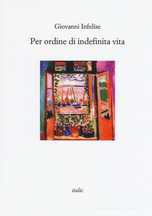 Per ordine di indefinita vita di Giovanni Infelíse edito da Italic