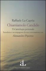 Chiamiamolo Candido di Raffaele La Capria edito da L'Ancora del Mediterraneo