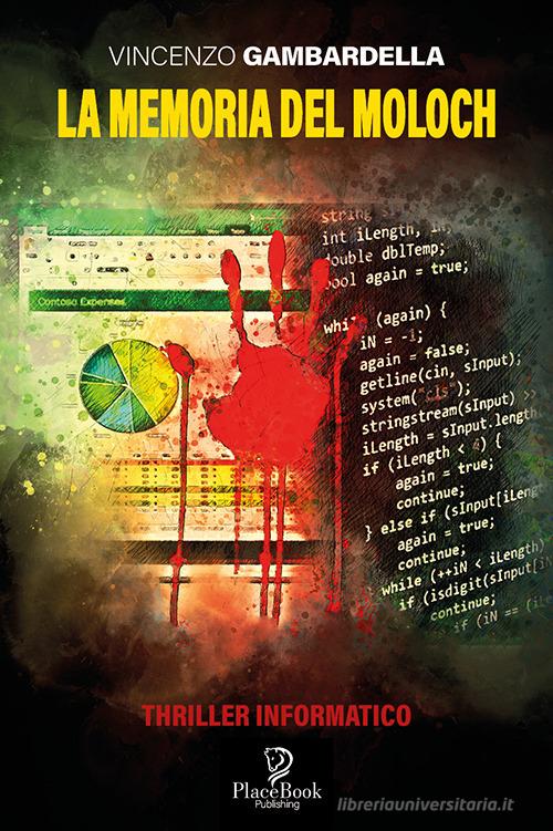 Libro La memoria di Moloch di Vincenzo Gambardella PlaceBook Publishing di ARPOD