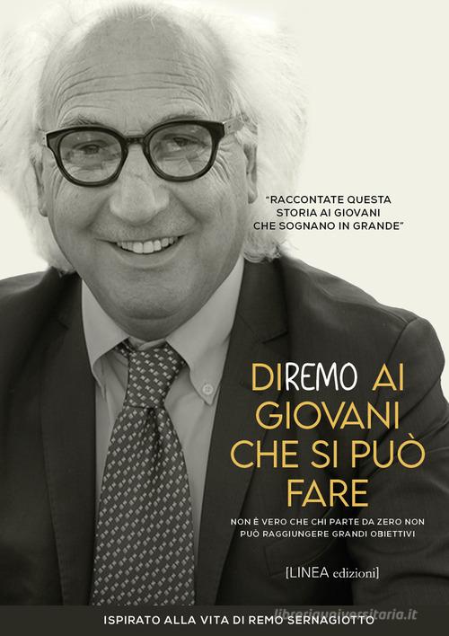 Diremo ai giovani che si può fare di Carlo Brusadin edito da Linea Edizioni