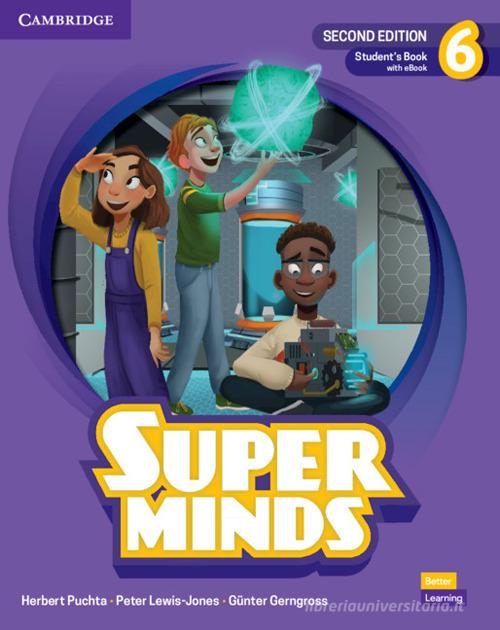 Super minds. Level 6. Student's book. Per la Scuola elementare. Con e-book. Con espansione online di Herbert Puchta, Peter Lewis-Jones, Günter Gerngross edito da Cambridge