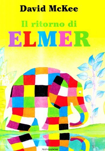 Il ritorno di Elmer. Ediz. illustrata di David McKee edito da Mondadori