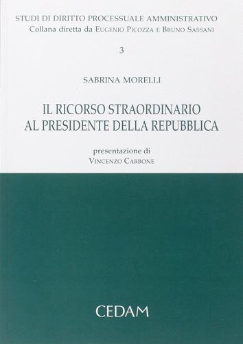 Il ricorso straordinario al presidente della Repubblica di Sabrina Morelli edito da CEDAM